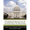 Vital Health Statistics Series 23, No. 22: Cohabitation, Marriage, Divorce, and Remarriage in the United States