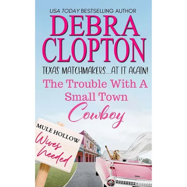 The Trouble with a Small Town Cowboy