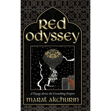 Red Odyssey: A Voyage Across the Crumbling Empire