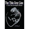 The Thin Gray Line: A True Crime Investigation Memoir