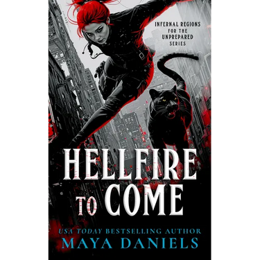 Hellfire to Come: Snarky Urban Fantasy Series