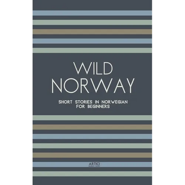 Wild Norway: Short Stories In Norwegian for Beginners