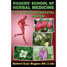 Rogers' School of Herbal Medicine Volume Five: Musculo-Skeletal System