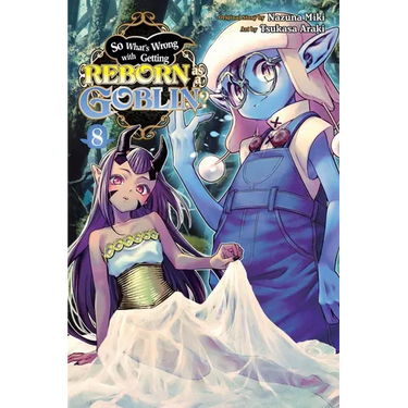 So What's Wrong with Getting Reborn as a Goblin?, Vol. 8: Volume 8