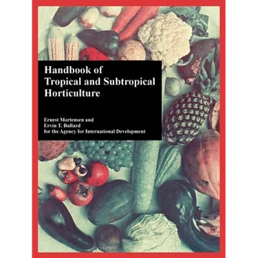 Handbook of Tropical and Subtropical Horticulture