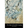 The Sight of Invisible Longing