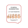 Clinical Examination at Your Fingertips