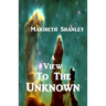 A View to the Unknown