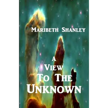 A View to the Unknown