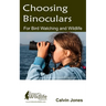 Choosing Binoculars for Bird Watching and Wildlife: 12 essential tips to help you pick the perfect wildlife and birding binocular