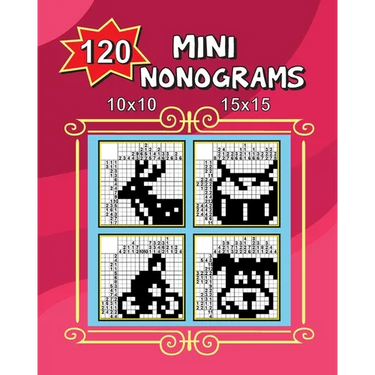 120 Mini Nonograms 10x10 and 15x15