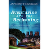 Aventurine and the Reckoning: An Aventurine Morrow Thriller