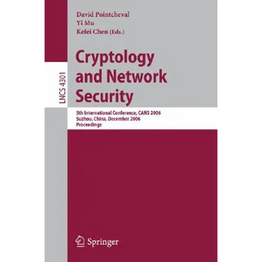 Cryptology and Network Security: 5th International Conference, Cans 2006, Suzhou, China, December 8-10, 2006, Proceedings