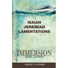 Immersion Bible Studies: Isaiah, Jeremiah, Lamentations