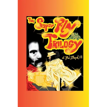 The Super Fly Trilogy