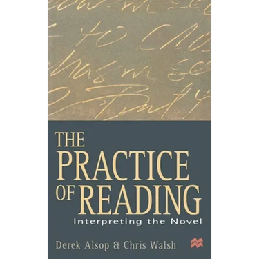 The Practice of Reading: Interpreting the Novel