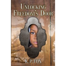 Unlocking Freedom's Door