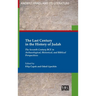 The Last Century in the History of Judah: The Seventh Century BCE in Archaeological, Historical, and Biblical Perspectives