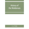 History of the Waldenses