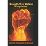 Triumph Over Satanic Manipulation