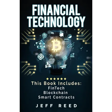 Financial Technology: FinTech, Blockchain, Smart Contracts