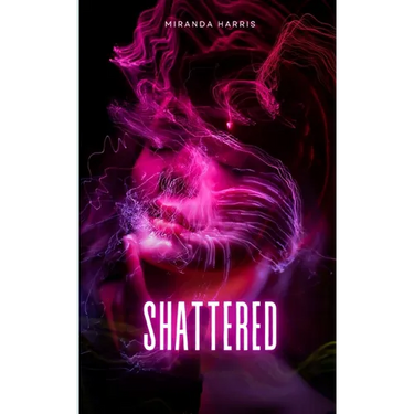 Shattered