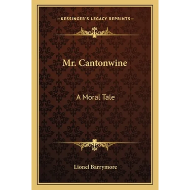 Mr. Cantonwine: A Moral Tale