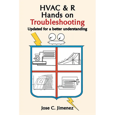 HVAC & R Hands on Troubleshooting: Updated for a better understanding