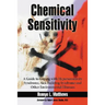 Chemical Sensitivity: A Guide to Coping with Hypersensitivity Syndrome, Sick Building Syndrome and Other Environmental Illnesses