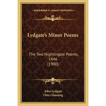 Lydgate's Minor Poems: The Two Nightingale Poems, 1446 (1900)