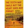 The Teeth May Smile But the Heart Does Not Forget: Murder and Memory in Uganda