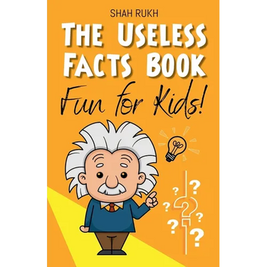 The Useless Facts Book: Fun for Kids!