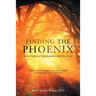 Finding the Phoenix: Seven Tools for Transformative Self-Discovery