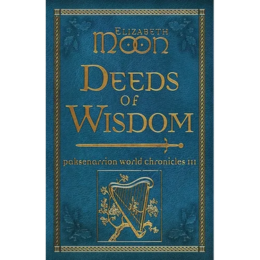 Deeds of Wisdom: Paksenarrion World Chronicles III