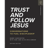 Trust and Follow Jesus: Conversations to Fuel Discipleship