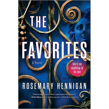 The Favorites: A Campus Novel: A Dark Academia Novel of Power and Feminism