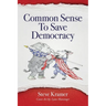 Common Sense To Save Democracy