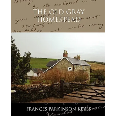 The Old Gray Homestead