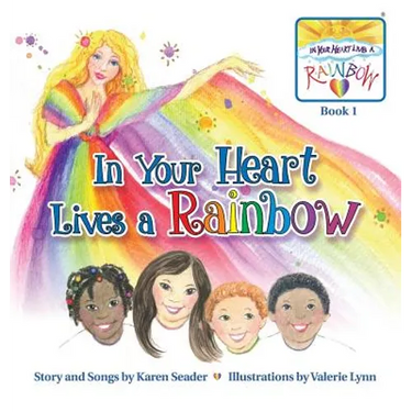 In Your Heart Lives a Rainbow: Book 1