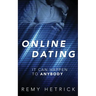 Online Dating: It Can Happen to Anybody