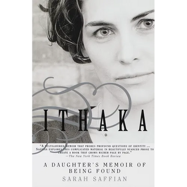 Ithaka: A Daughter's Memoir of Being Found