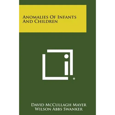 Anomalies of Infants and Children