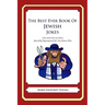 The Best Ever Book of Jewish Jokes: Lots and Lots of Jokes Specially Repurposed for You-Know-Who
