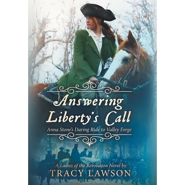 Answering Liberty's Call: Anna Stone's Daring Ride to Valley Forge
