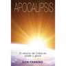 Apocalipsis: El returno de Cristo en poder y gloria