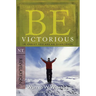 Be Victorious (Revelation): In Christ You Are an Overcomer