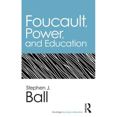Foucault, Power, and Education