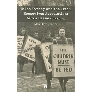 Hilda Tweedy and the Irish Housewives Association: Links in the Chain