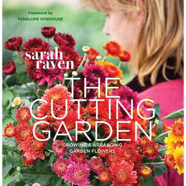 The Cutting Garden: Growing and Arranging Garden Flowers