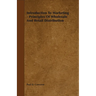 Introduction to Marketing - Principles of Wholesale and Retail Distribution